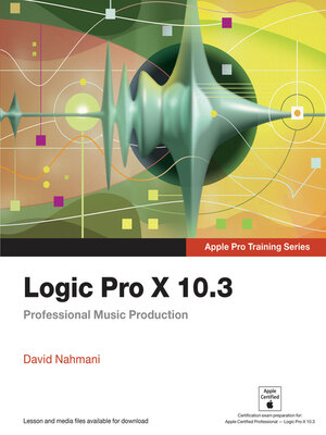 cover image of Logic Pro X 10.3--Apple Pro Training Series